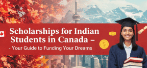 Scholarship for Indian Students in Canada